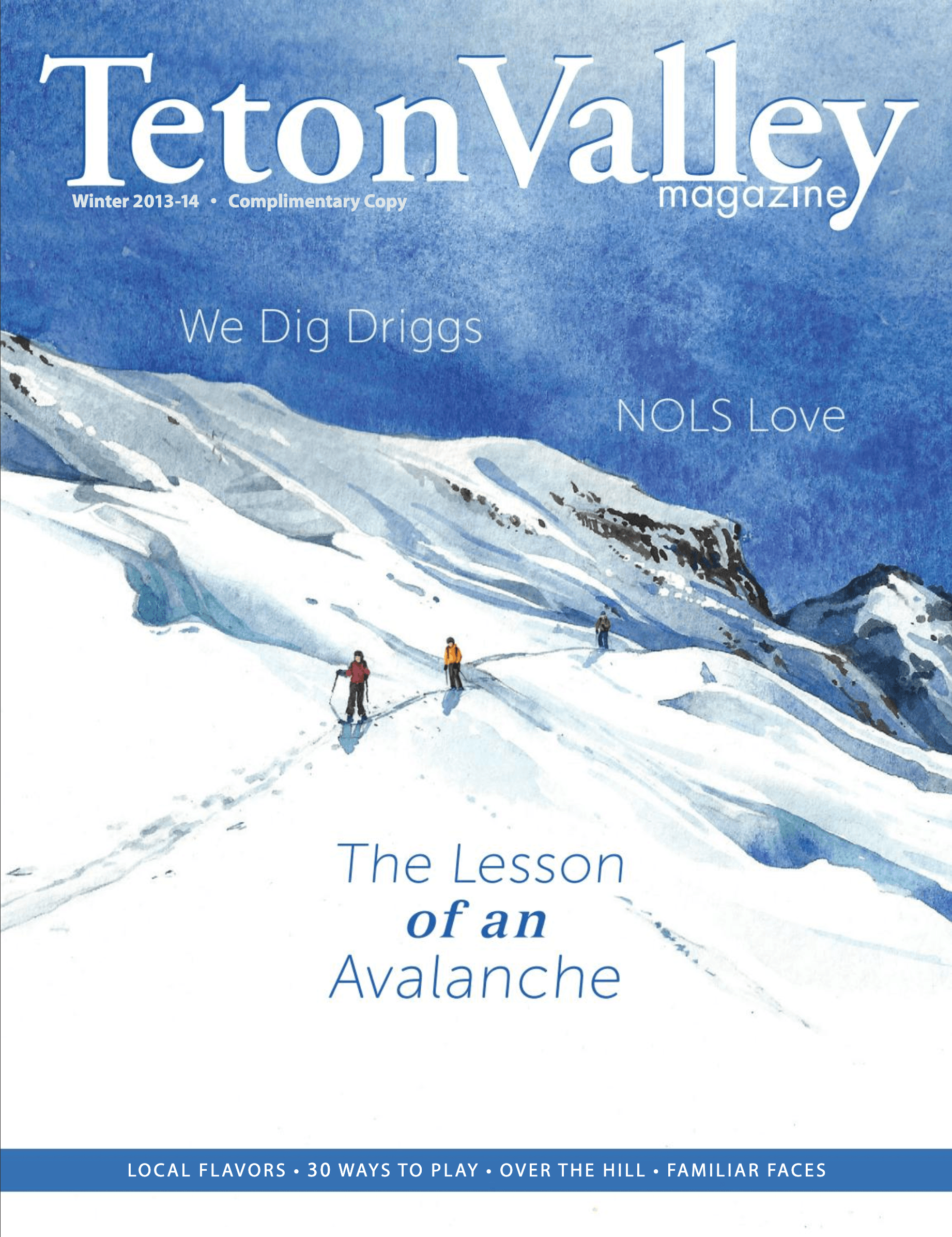 Cover of Teton Valley Magazine's Winter 2013 2014 issue. Published in Driggs, Idaho.